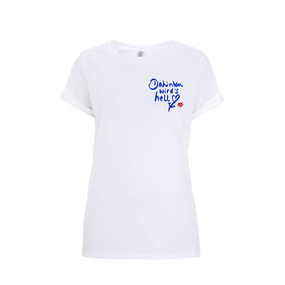Frauen T-Shirt Dahinten wird's hell | ankelinerherz.com